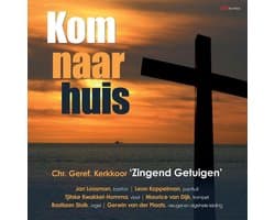 Kom naar huis - Chr. Geref. Kerkkoor Zingend Getuigen o.l.v. Gerwin van der Plaats